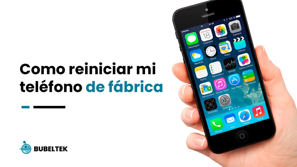 Cómo reiniciar de fábrica mi teléfono móvil